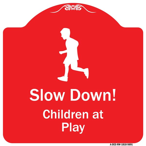 Slow Down Children At Play Heavy-Gauge Aluminum Architectural Sign, 18" x 18", RW-1818-9891